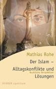 Der Islam - Alltagskonflikte und Lösungen. Rechtliche Perspektiven.