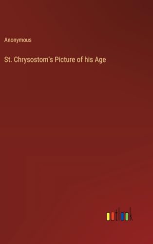 St. Chrysostom's Picture of his Age