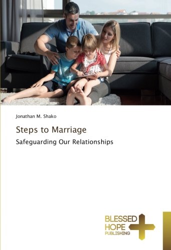 Steps to Marriage: Safeguarding Our Relationships