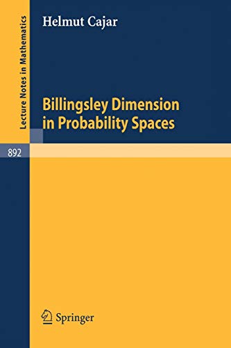 Billingsley Dimension in Probability Spaces (Lecture Notes in Mathematics, 892, Band 892)