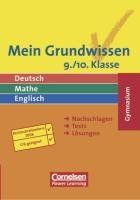 Mein Grundwissen. 9./10. Schuljahr. Schülerbuch. Gymnasium. Neue Rechtschreibung: Nachschlagen, Tests, Lösungen