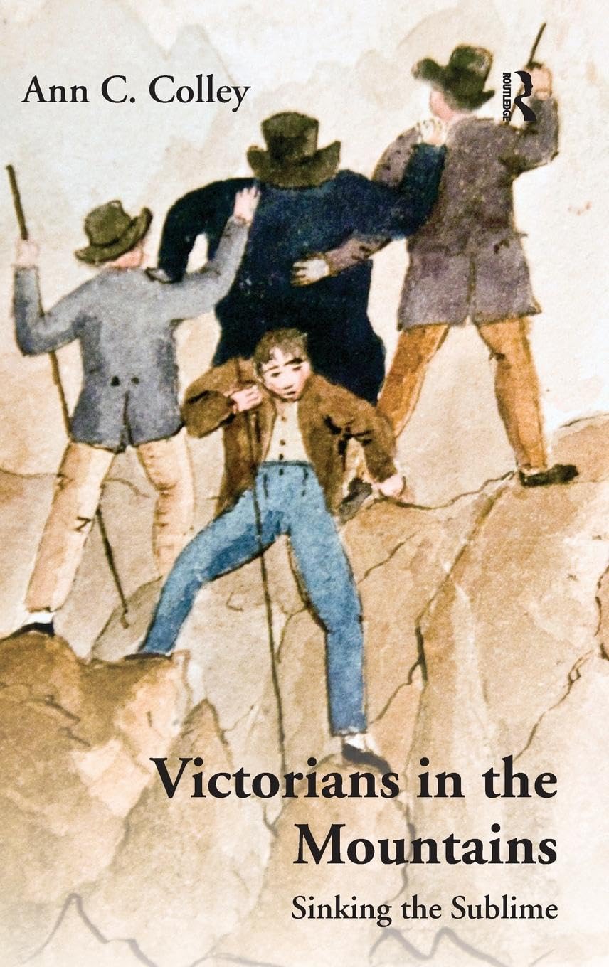 Victorians in the Mountains: Sinking the Sublime