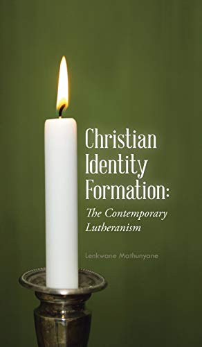 Christian Identity Formation: The Contemporary Lutheranism