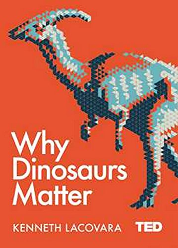 Kenneth Lacovara Why Dinosaurs Matter (Ted 2)