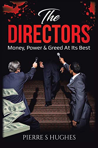The Directors: Money, Power & Greed At Its Best