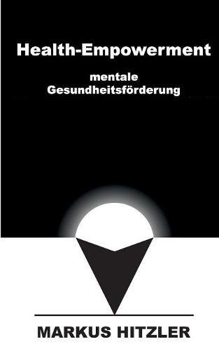 Health-Empowerment: mentale Gesundheitsförderung