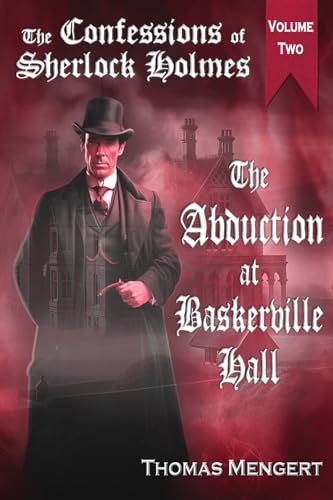 The Abduction at Baskerville Hall (The Confessions of Sherlock Holmes, Band 2)