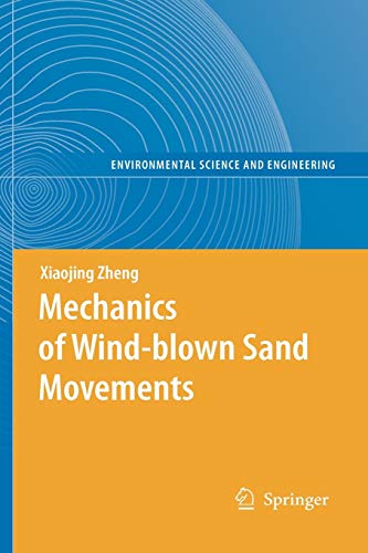 Mechanics of Wind-blown Sand Movements (Environmental Science and Engineering)