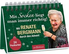 Mit Socken liegt man immer richtig!: Mit Renate Bergmann durch den Advent. 24 Postkarten | Der erste Adventskalender von der Online-Omi zum Aufstellen