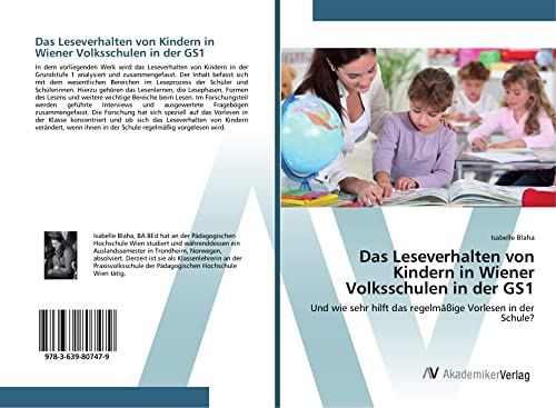 Das Leseverhalten von Kindern in Wiener Volksschulen in der GS1: Und wie sehr hilft das regelmäßige Vorlesen in der Schule?