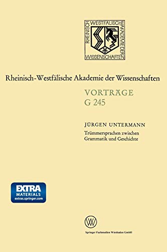 Trümmersprachen zwischen Grammatik und Geschichte (Rheinisch-Westfälische Akademie der Wissenschaften, G 245)