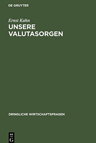 Unsere Valutasorgen: Ursachen, Wirkungen und Heilmittel