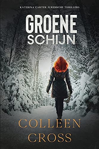 Groene schijn: Juridische thriller (Katerina Carter Juridische Thrillers, Band 4)