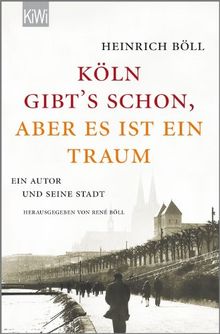 "Köln gibt's schon, aber es ist ein Traum": Ein Autor und seine Stadt