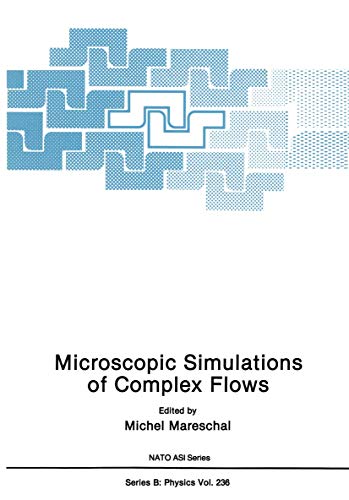 Microscopic Simulations of Complex Flows (Nato Science Series B:, 236, Band 236)