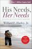 His Needs, Her Needs: Building An Affair-Proof Marriage