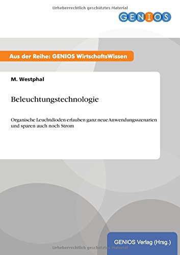 Beleuchtungstechnologie: Organische Leuchtdioden erlauben ganz neue Anwendungsszenarien und sparen auch noch Strom