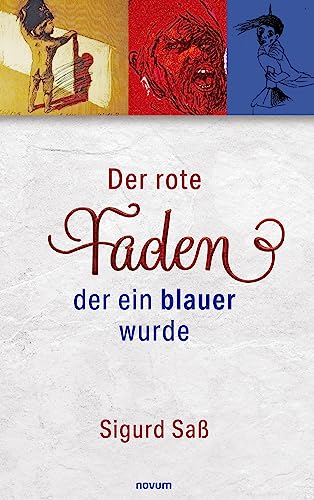 Der rote Faden, der ein blauer wurde: Annäherungen an ein selbstbestimmtes Leben in 71 Kurzgeschichten