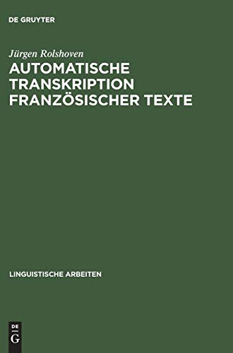 Automatische Transkription französischer Texte (Linguistische Arbeiten, 60, Band 60)