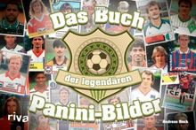 Das Buch der legendären Panini-Bilder