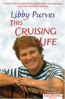 This Crusing Life: A Collection of Amusing Stories from the Popular Yachting Monthly Column