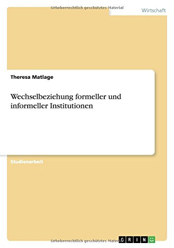 Wechselbeziehung formeller und informeller Institutionen