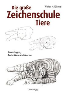 Die große Zeichenschule Tiere