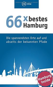 66 x bestes Hamburg: Die spannendsten Orte auf und abseits der bekannten Pfade