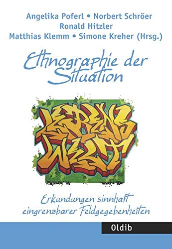 Ethnographie der Situation: Erkundungen sinnhaft eingrenzbarer Feldgegebenheiten