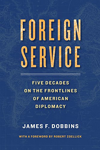 Foreign Service: Five Decades on the Frontlines of American Diplomacy