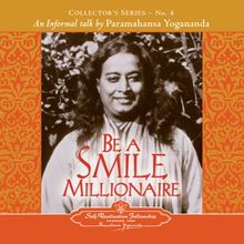 Be a Smile Millionaire: Collector's Series No. 4. an Informal Talk by Paramahansa Yogananda (Collector's Series an Informal Talk by Paramahansa Yogananda, Band 4)