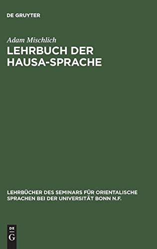 Lehrbuch der Hausa-Sprache (Lehrbücher des Seminars für orientalische Sprachen bei der Universität Bonn N.F., 27, Band 27)