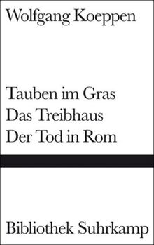 Tauben im Gras; Das Treibhaus; Der Tod in Rom