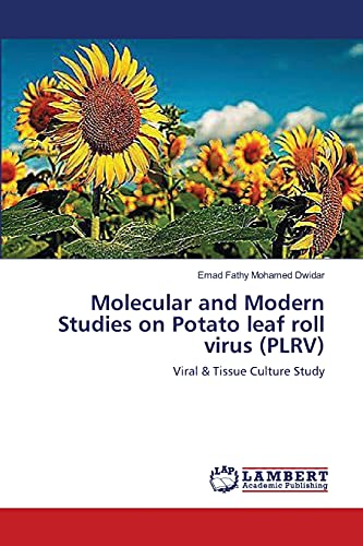 Molecular and Modern Studies on Potato leaf roll virus (PLRV): Viral & Tissue Culture Study