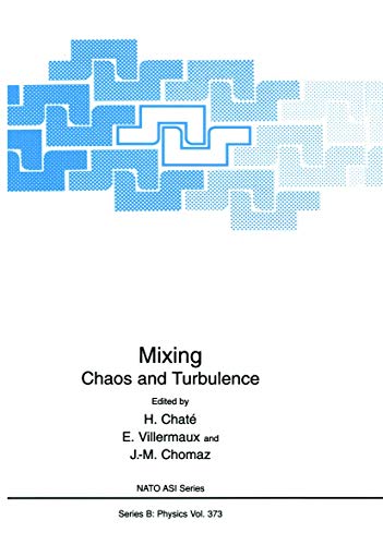 Mixing: Chaos and Turbulence (Nato Science Series B:, 373, Band 373)