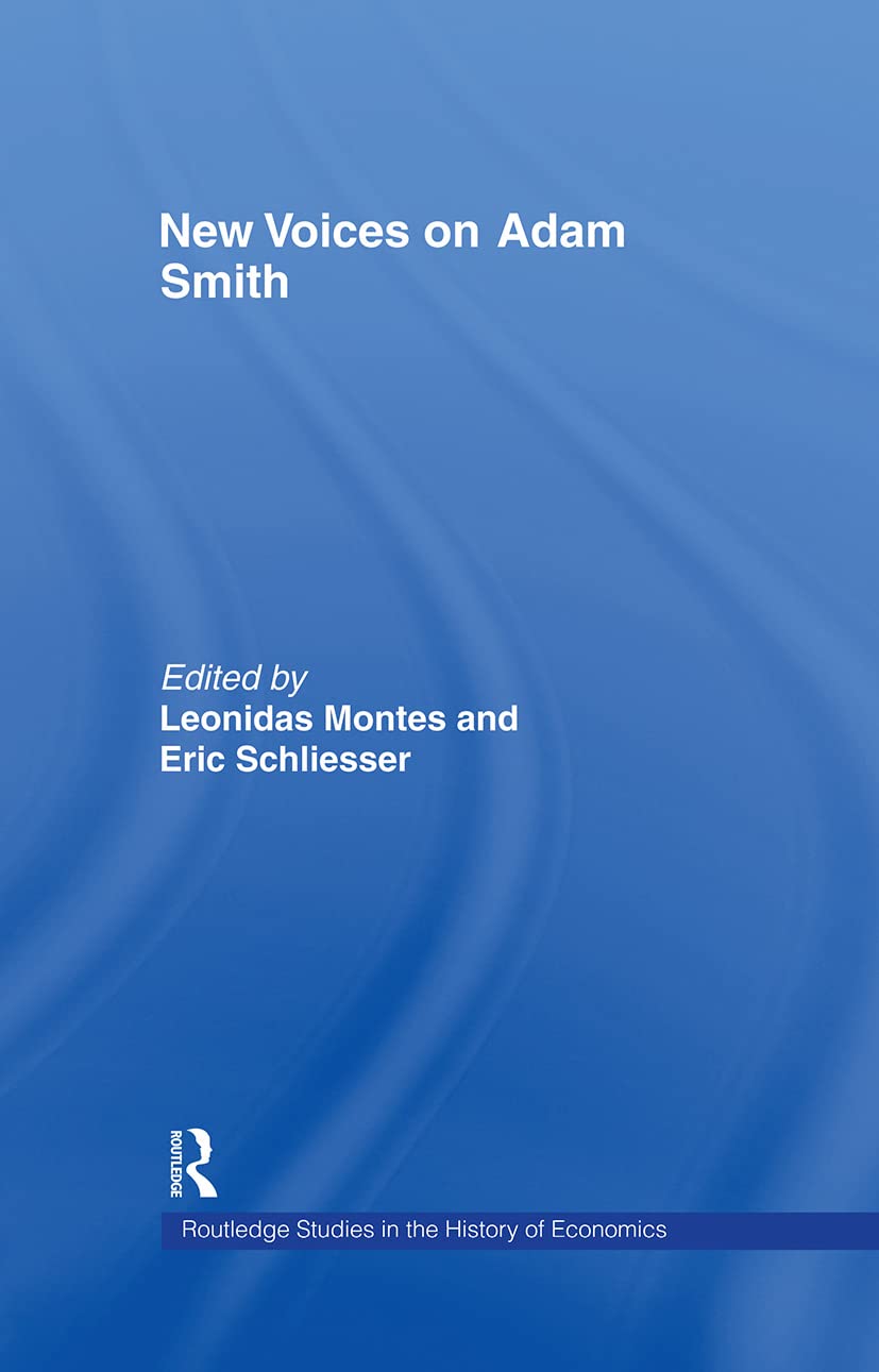 New Voices on Adam Smith (Routledge Studies in the History of Economics)