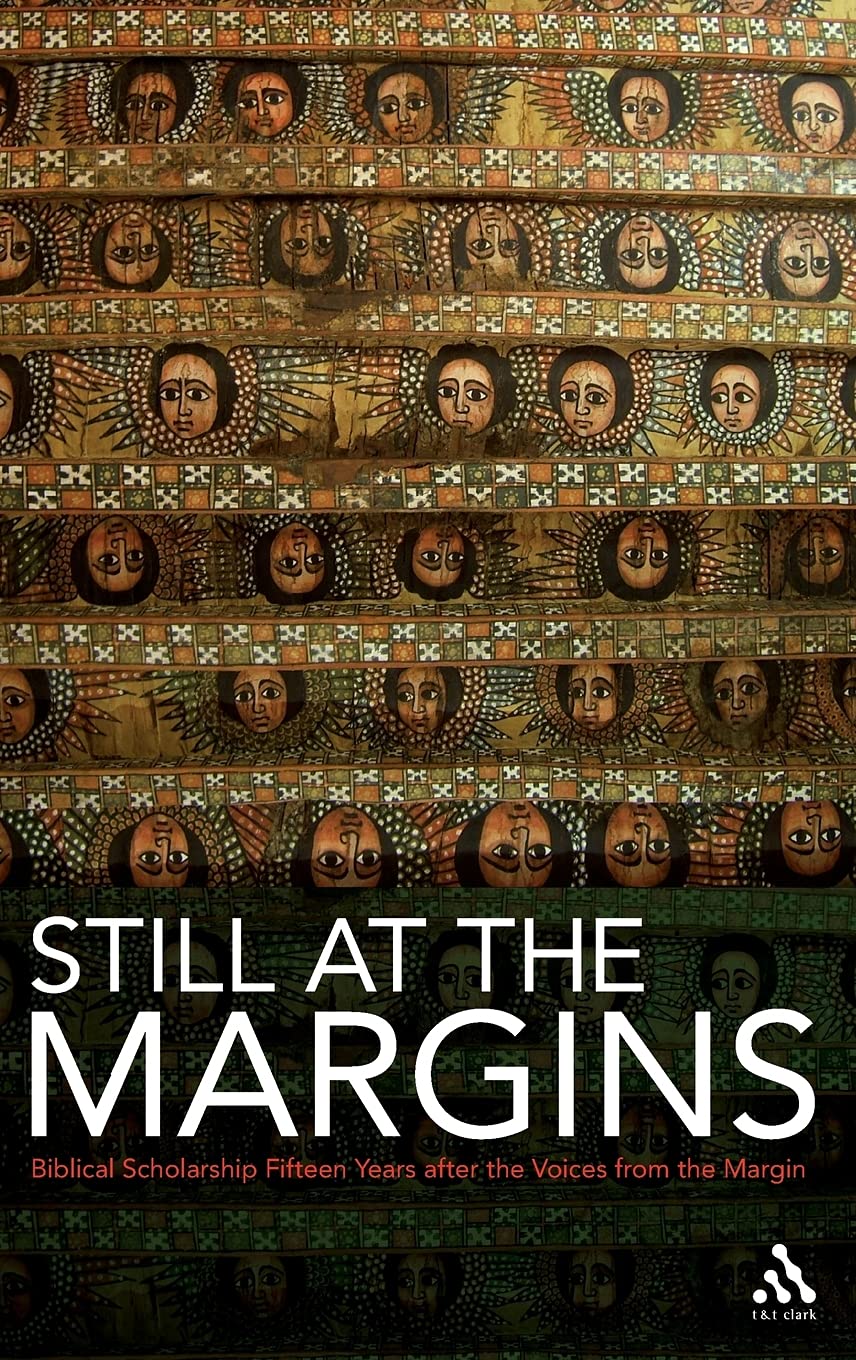Still at the Margins: Biblical Scholarship Fifteen Years After Voices from the Margin