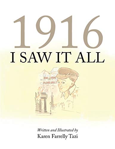 1916 I Saw It All