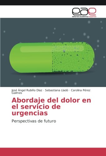 Abordaje del dolor en el servicio de urgencias: Perspectivas de futuro