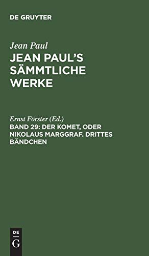 Der Komet, oder Nikolaus Marggraf. Drittes Bändchen (Jean Paul: Jean Paul’s Sämmtliche Werke, Band 29)