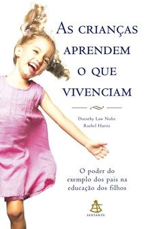 Crianças Aprendem o que Vivenciam - Coleção Autoestima (Em Portuguese do Brasil)