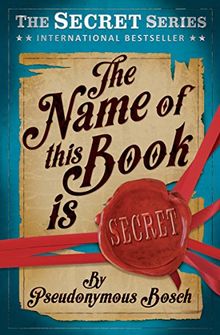 The Name of This Book is Secret (The "Secret" Series)