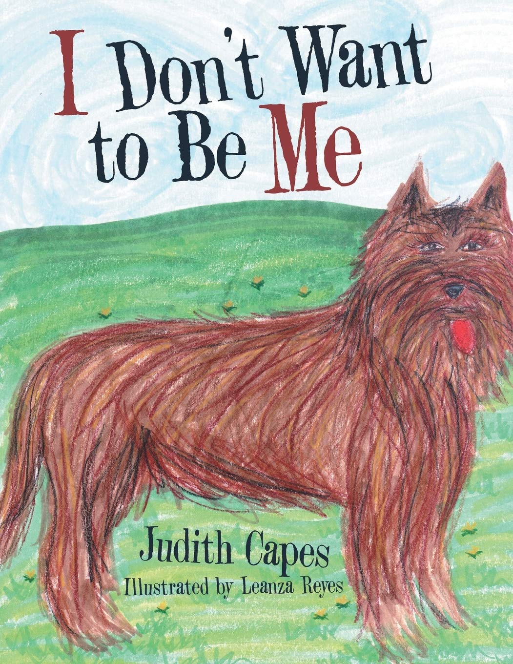 I Don'T Want to Be Me