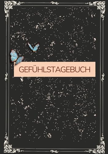 Gefühlstagebuch: Zur Selbstreflexion von Emotionen bei guten/schlechten Phasen. Gefühle verstehen mit täglichen Fragen. Mein Stimmungstagebuch. Black Edition.
