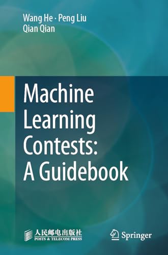Wang He Machine Learning Contests, A Guidebook