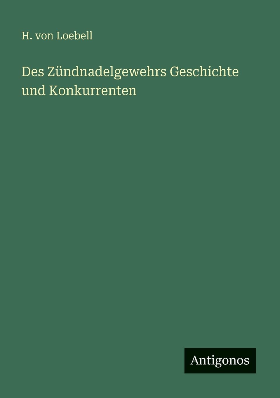 Des Zündnadelgewehrs Geschichte und Konkurrenten