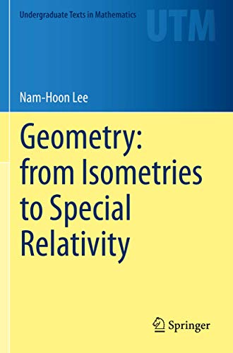 Geometry: from Isometries to Special Relativity (Undergraduate Texts in Mathematics)