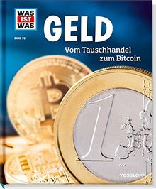 WAS IST WAS Sachbuch: WAS IST WAS Band 78 Geld. Vom Tauschhandel zum Bitcoin