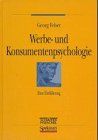 Werbe- und Konsumentenpsychologie: Eine Einführung