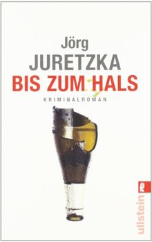 Bis zum Hals. Kriminalroman